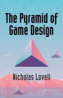 The Pyramid of Game Design : Designing, Producing and Launching Service Games-9781138298897