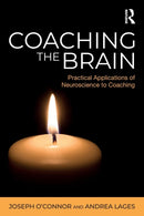 Coaching the Brain : Practical Applications of Neuroscience to Coaching-9781138300521