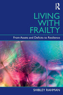 Living with Frailty : From Assets and Deficits to Resilience-9781138301214