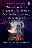 Modest_Witness@Second_Millennium. FemaleMan_Meets_OncoMouse : Feminism and Technoscience-9781138303416