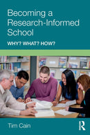 Becoming a Research-Informed School : Why? What? How?-9781138308640