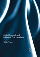 Michel Foucault and Education Policy Analysis-9781138308916