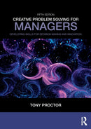 Creative Problem Solving for Managers : Developing Skills for Decision Making and Innovation-9781138312388