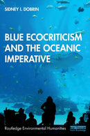 Blue Ecocriticism and the Oceanic Imperative-9781138315273