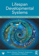 Lifespan Developmental Systems : Meta-theory, Methodology and the Study of Applied Problems-9781138316652