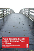 Public Relations, Society and the Generative Power of History-9781138317116