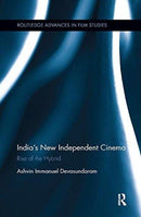 India's New Independent Cinema : Rise of the Hybrid-9781138319721