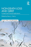 Non-Death Loss and Grief : Context and Clinical Implications-9781138320826