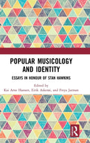 Popular Musicology and Identity : Essays in Honour of Stan Hawkins-9781138322882