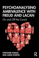 Psychoanalysing Ambivalence with Freud and Lacan : On and Off the Couch-9781138328457