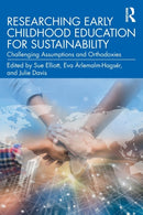 Researching Early Childhood Education for Sustainability : Challenging Assumptions and Orthodoxies-9781138332263
