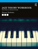 Jazz Theory Workbook : From Basic to Advanced Study-9781138334250
