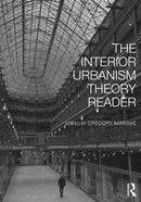 The Interior Urbanism Theory Reader-9781138336315