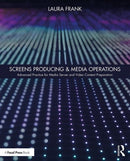 Screens Producing & Media Operations : Advanced Practice for Media Server and Video Content Preparation-9781138338074