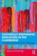 Culturally Responsive Education in the Classroom : An Equity Framework for Pedagogy-9781138339453