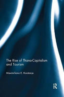 The Rise of Thana-Capitalism and Tourism-9781138339484