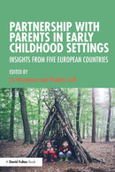 Partnership with Parents in Early Childhood Settings : Insights from Five European Countries-9781138347113