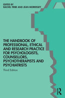 The Handbook of Professional Ethical and Research Practice for Psychologists, Counsellors, Psychotherapists and Psychiatrists-9781138352087