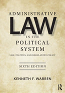 Administrative Law in the Political System : Law, Politics, and Regulatory Policy-9781138353824