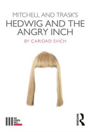 Mitchell and Trask''s Hedwig and the Angry Inch