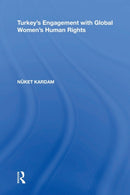 Turkey's Engagement with Global Women's Human Rights-9781138357846