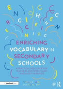 Enriching Vocabulary in Secondary Schools : A Practical Resource for Teachers and Speech and Language Therapists-9781138360402