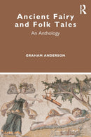 Ancient Fairy and Folk Tales : An Anthology-9781138361799