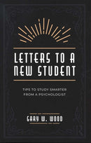 Letters to a New Student : Tips to Study Smarter from a Psychologist-9781138362543