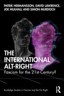 The International Alt-Right : Fascism for the 21st Century?-9781138363861
