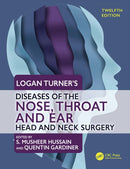 Logan Turner's Diseases of the Nose, Throat and Ear : Head and Neck Surgery, 12th Edition-9781138366206