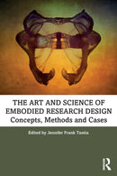 The Art and Science of Embodied Research Design : Concepts, Methods and Cases-9781138367081