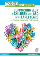 Supporting SLCN in Children with ASD in the Early Years : A Practical Resource for Professionals-9781138369504