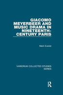 Giacomo Meyerbeer and Music Drama in Nineteenth-century Paris