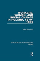Workers, Women, and Social Change in Poland, 1870-1939-9781138375598