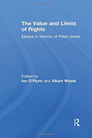 The Value and Limits of Rights : Essays in Honour of Peter Jones-9781138377882