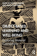 Object-Based Learning and Well-Being : Exploring Material Connections-9781138388048