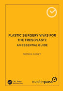 Plastic Surgery Vivas for the FRCS (Plast) : An Essential Guide-9781138388215