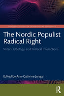 The Nordic Populist Radical Right : Voters, Ideology, and Political Interactions-9781138390225