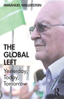 The Global Left : Yesterday, Today, Tomorrow-9781138390393