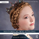 Historical Wig Styling: Ancient Egypt to the 1830s-9781138391437