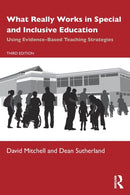 What Really Works in Special and Inclusive Education : Using Evidence-Based Teaching Strategies-9781138393158