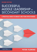 Successful Middle Leadership in Secondary Schools : A Practical Guide to Subject and Team Effectiveness-9781138479050