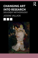 Changing Art into Research : Soliloquy Methodology-9781138486782