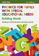 Phonics for Pupils with Special Educational Needs Book 2: Building Words : Working on Word Structure with Basic Sounds-9781138488410