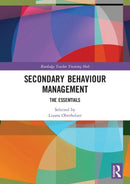 Secondary Behaviour Management : The Essentials-9781138491342
