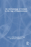 An Archaeology of Ireland in the Age of Improvement