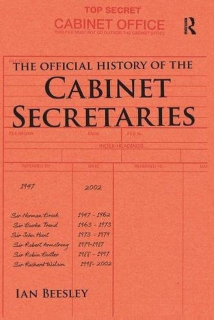 The Official History of the Cabinet Secretaries-9781138493483