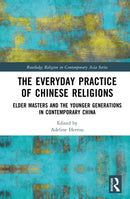 The Everyday Practice of Chinese Religions