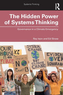 The Hidden Power of Systems Thinking : Governance in a Climate Emergency-9781138493995