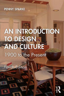 An Introduction to Design and Culture : 1900 to the Present-9781138495852
